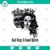 Bad King & Good Queen SVG, featuring horror and Halloween elements with a scary vibe. Perfect for spooky themed projects.