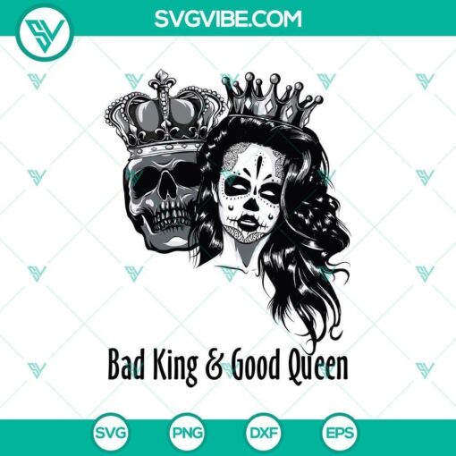 bad king 038 good queen svg horror svg halloween svg halloween scary svg