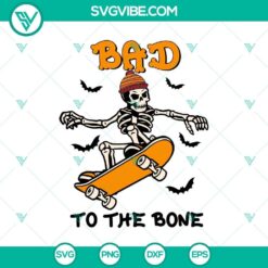 Bad To The Bone Halloween SVG DXF EPS PNG Cut Files, Halloween SVG File, Halloween Cricut &amp; Silhouette Designs
