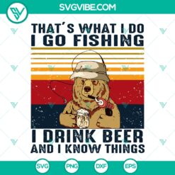 Bear Go Fishing And Drink Beer SVG, Fishing And Drinking SVG, Camping Bear Cut Files