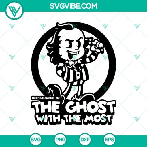 beetlejuice in the ghost with the most svg halloween svg beetlejuice svg oct 31 svg