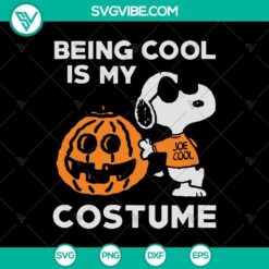 Halloween, Snoopy SVG, SVG Files, Being Cool is My Costume SVG, Halloween SVG, 6