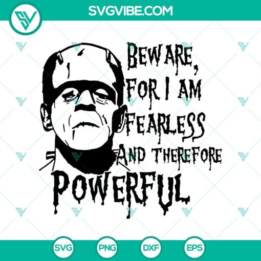 bew are for i am fearless and therefore powerful svg frankenstein svg halloween horror svg