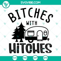Bitches With Hitches SVG, Camping Halloween SVG, Camper SVG