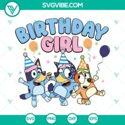 Bluey Dog Birthday Girl SVG | Cute Party Cut Files