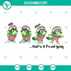 Bluey That’s It I’m Not Going SVG DXF EPS PNG Files