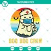 Boo Boo Crew Nurse Halloween RN Ghost SVG, Horror and Scary Halloween Design SVG for digital use.