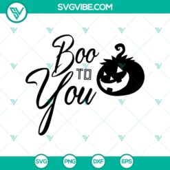 Boo To You SVG, Halloween SVG, Scary SVG, Oct 31 SVG