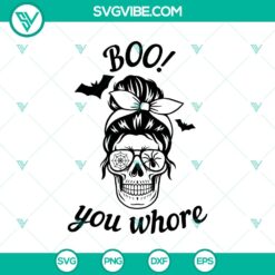 Halloween, Skull SVG, SVG Files, Boo You Whore SVG, Halloween SVG, Scary Skull 17