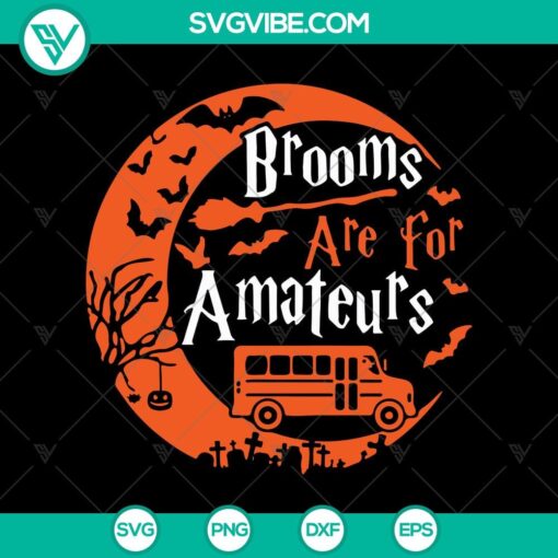 brooms are for amateurs svg halloween svg scary svg