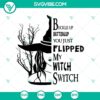 Buckle Up Buttercup You Just Flipped My Witch Switch SVG design with witches and Halloween elements for digital crafting.