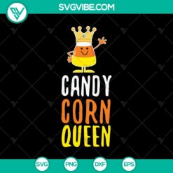 Candy Corn Queen SVG, Halloween SVG, Scary SVG, Oct 31 SVG