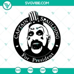 Captain Spaulding For President SVG featuring a unique design inspired by Rob Zombie, perfect for fans.