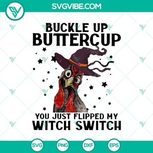 chicken buckle up buttercup you just flipped my witch switch svg halloween svg scary svg horror svg