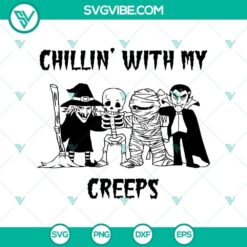 Chillin with My Creeps SVG, Scary SVG, Halloween SVG