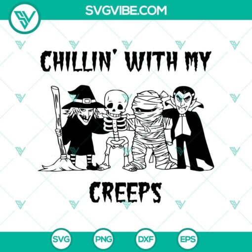 chillin with my creeps svg scary svg halloween svg