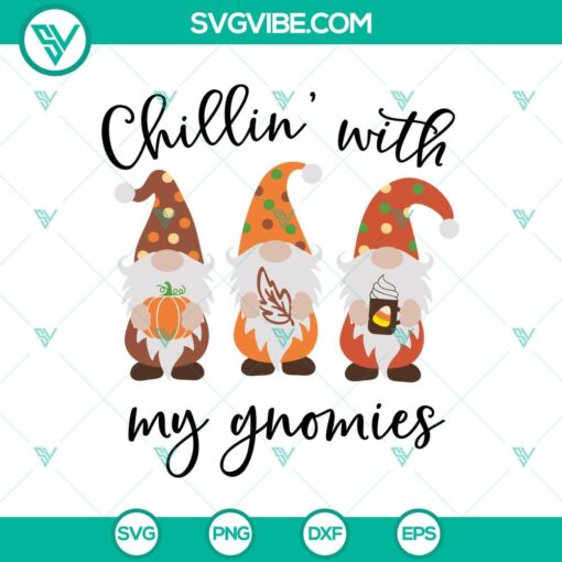 chillin8217 with my gnomies svg gnomies fall svg the holiday svg