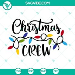 Christmas Crew SVG, Christmas Lights SVG, Merry Christmas SVG