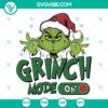 Christmas Grinchmas Mode On SVG design with funny holiday Grinch Cut Files for crafting projects.