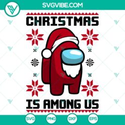 Christmas Is Among Us SVG, Among Imposter SVG, Merry Christmas SVG
