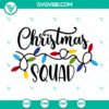 Christmas Squad SVG with Christmas Lights and Merry Christmas text. Festive holiday design for crafts, perfect for Christmas projects.