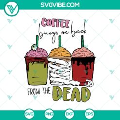 Coffee Brings Me Back From The Dead Horror Coffee Mug Halloween SVG, Halloween SVG, Scary SVG, Horror SVG