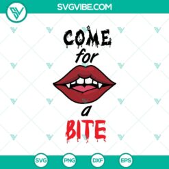 Come For A Bite SVG, Halloween SVG, Scary SVG, Oct 31 SVG