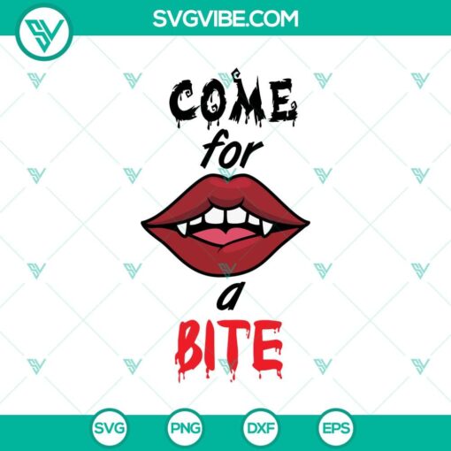 come for a bite svg halloween svg scary svg oct 31 svg