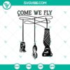 Spooky Halloween SVG featuring text "Come We Fly" with creepy elements. Perfect for horror designs.