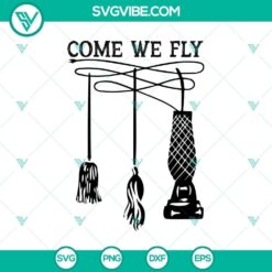 Come We Fly SVG, Halloween SVG, Scary SVG, Horror SVG