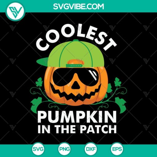 coolest pumpkin in the patch svg halloween svg scary svg oct 31 svg 2