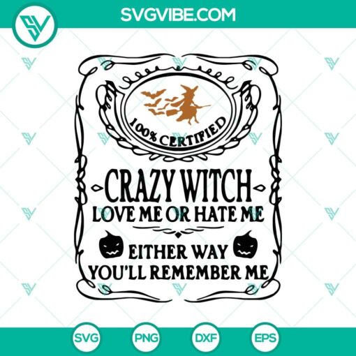 crazy witch love me or hate me svg halloween svg scary svg oct 31 svg