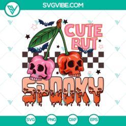 Cute But Spooky SVG DXF EPS PNG Cut Files, Halloween SVG File, Halloween Cricut &amp; Silhouette Designs