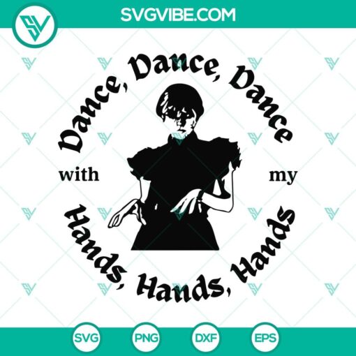 dance dance dance with my hand hand hand svg wednesday addams svg