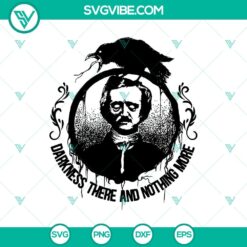 Halloween-themed SVG design featuring "Darkness There And Nothing More" and "Ravens Man", ideal for spooky crafts and decor.