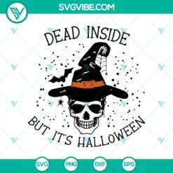 Spooky Halloween SVG featuring 'Dead Inside But It's Halloween' text with a skull witch design, ideal for crafting projects.