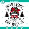 Dead Inside But Jolly AF SVG Christmas Skull merry Christmas Messy Bun Hair SVG design festive holiday skull with messy bun hairstyle, sarcastic and fun Christmas vibe.