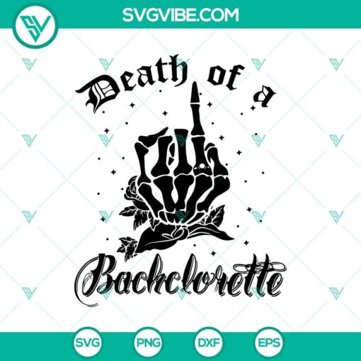 death of a baclorette svg middle finger skeleton svg funny halloween svg