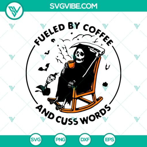 death skeleton fueled by coffee and cuss words funny halloween svg halloween svg scary svg horror svg