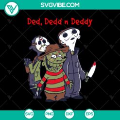 Ded, Dedd n Deddy SVG, Michael Myers SVG, Jason Voorhees SVG, Freddy Krueger SVG
