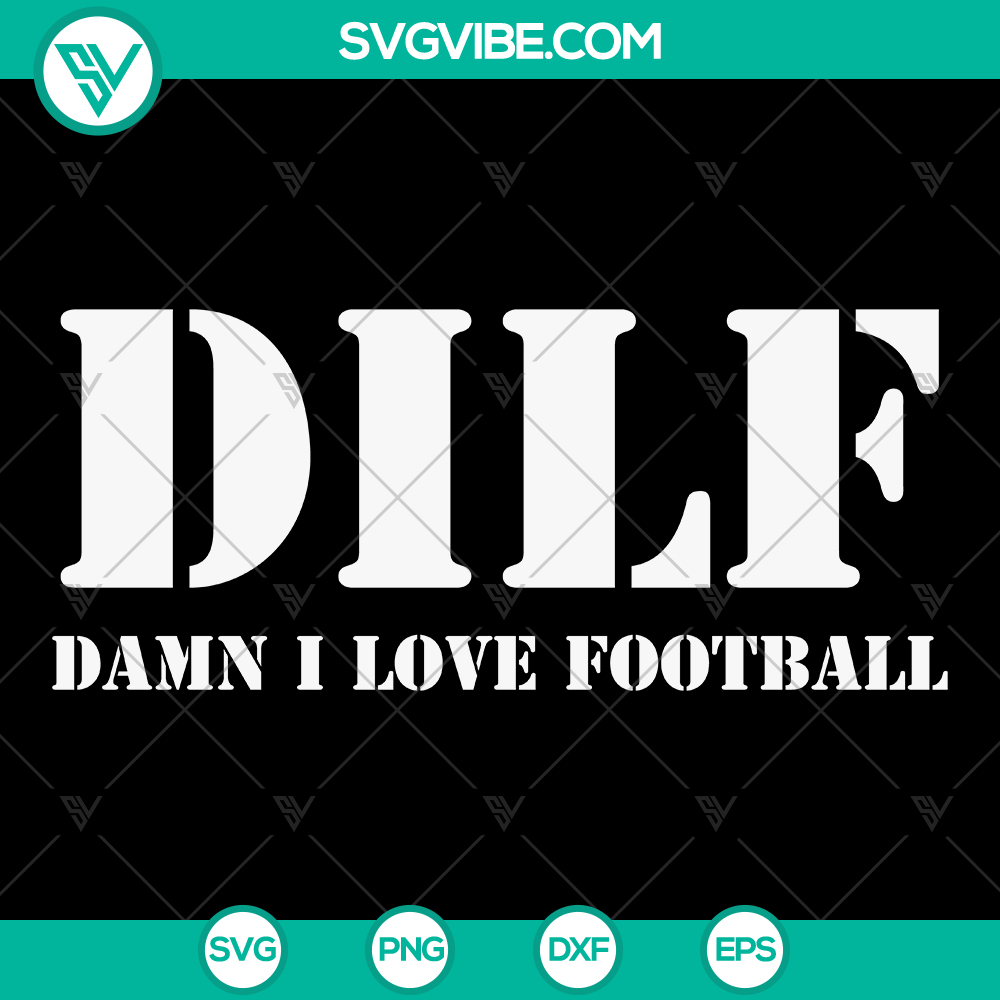 dilf-damn-i-love-football-funny-svg-football-dad-joke-father-s-day-gift-svg-png-eps-dxf-pdf-cricut-file-mockup DILF Damn I Love Football Funny SVG File for Father's Day gift, featuring a football dad joke design. Perfect for Cricut projects.