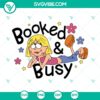 Lizzie McGuire SVG design featuring "Booked and Busy" quote for funny Disney girl cut files. Great for crafting projects.