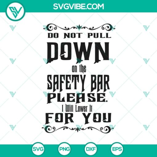 do not pull down on the safety bar svg the haunted mansion svg halloween svg