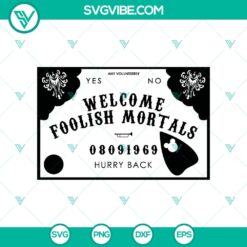 Halloween, SVG Files, The Haunted Mansion SVG, Do You Come To Foolish Mortals 15