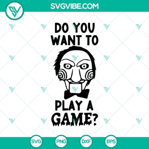 do you want to play a game svg saw svg horror halloween svg 1