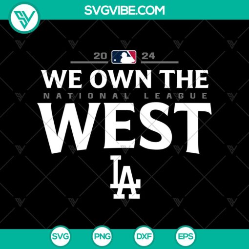 dodgers 2024 we own the west svg los angeles dodgers 2024 svg