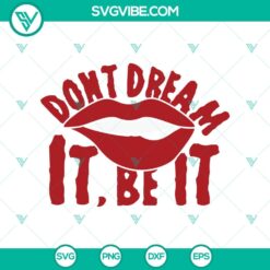 Don’t Dream It, Be It SVG, Halloween SVG, Scary SVG, Oct 31 SVG