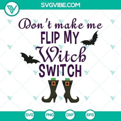 don8217t make me flip my witch switch svg halloween svg scary svg oct 31 svg