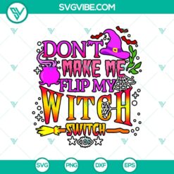 Witchy Halloween SVG with "Don't Make Me Flip My Witch Switch" text in spooky horror theme. Great for Halloween craft projects.