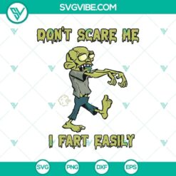 Dont Scare Me I Fart Easily Funny Zombie SVG, Horror SVG, Halloween SVG, Scary SVG